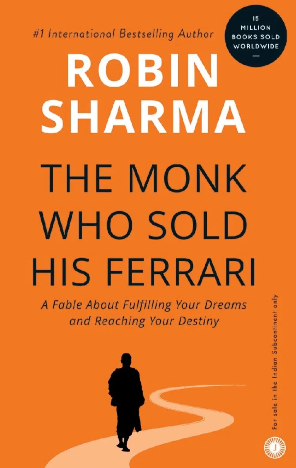 The Monk Who Sold His Ferrari By Robin Sharma
