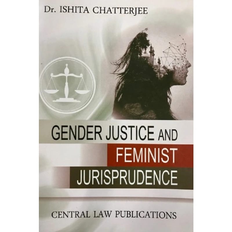 Gender Justice and Feminist Jurisprudence