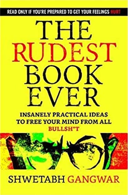 The Rudest Book Ever by Gangwar Shwetabh