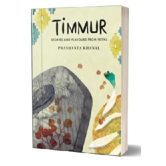Timmur: Stories And Flavours From Nepal (Hpdc:6844)