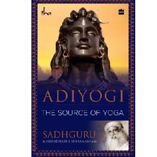 Adiyogi : The Source Of Yoga